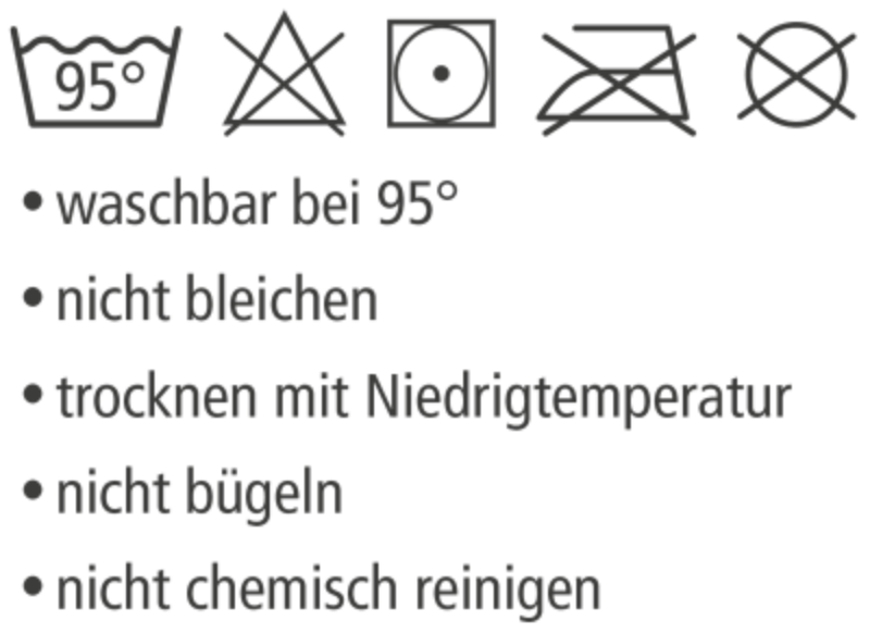 Pflegehinweise fuer suprima Textilien: waschbar bei 95 Grad, nicht bleichen, trocknen mit Niedrigtemperatur, nicht buegeln, nicht chemisch reinigen